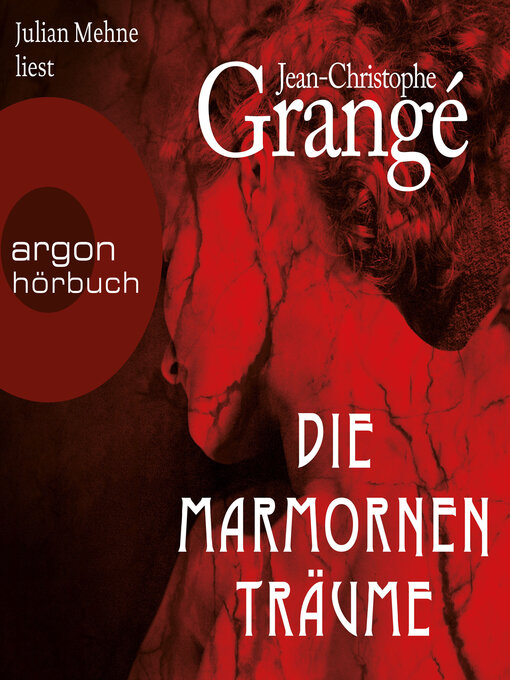Title details for Die marmornen Träume (Ungekürzte Lesung) by Jean-Christophe Grangé - Available